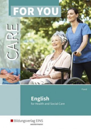 Kniha Care For You - English for Health and Social Care. Schülerband Ruth Fiand