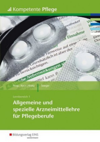 Könyv Kompetente Pflege. Schülerband. Allgemeine und spezielle Arzneimittellehre für Pflegeberufe Frank Stieger