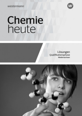 Kniha Chemie heute SII - Ausgabe 2018 für Niedersachsen 