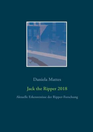 Kniha Jack the Ripper 2018 Daniela Mattes