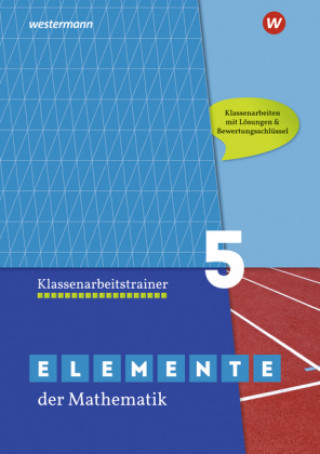 Kniha Elemente der Mathematik Klassenarbeitstrainer - Ausgabe für das G9 in Nordrhein-Westfalen 