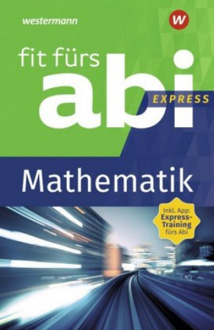 Kniha Fit fürs Abi Express - Mathematik 