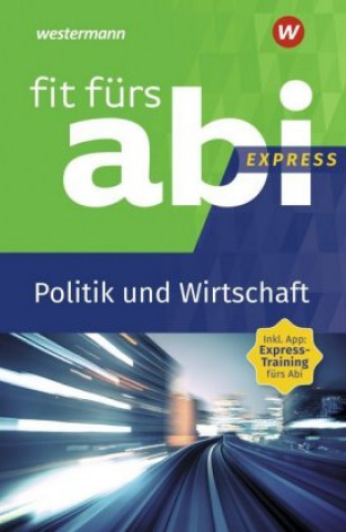 Könyv Fit fürs Abi Express - Politik und Wirtschaft 