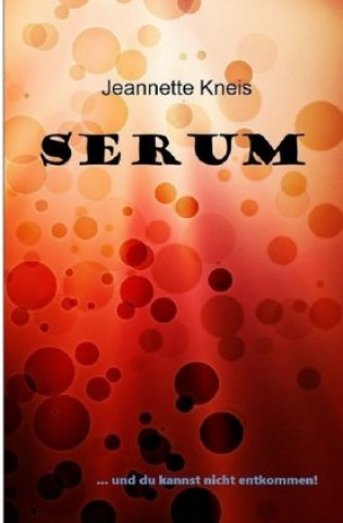 Knjiga SERUM Jeannette Kreis