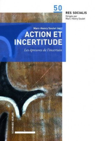 Carte Action et incertitude Marc-Henry Soulet