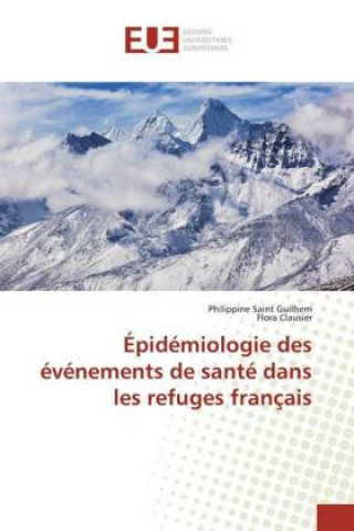 Kniha Épidémiologie des événements de santé dans les refuges français Philippine Saint Guilhem