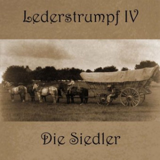 Audio Lederstrumpf - Die Siedler, Audio-CD, MP3 James Fenimoore Cooper