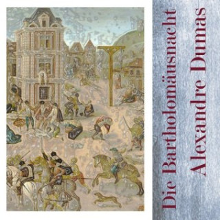 Hanganyagok Die Bartholomäusnacht, Audio-CD, MP3 Alexandre Dumas