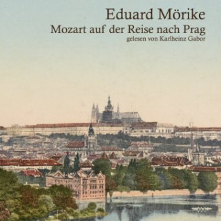 Audio Mozart auf der Reise nach Prag, 1 MP3-CD Eduard Mörike