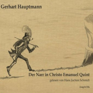 Audio Der Narr in Christo Emmanuel Quint, Audio-CD, MP3 Gerhart Hauptmann