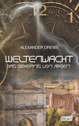 Książka Weltenwacht - Das Geheimnis von Argen Alexander Drews