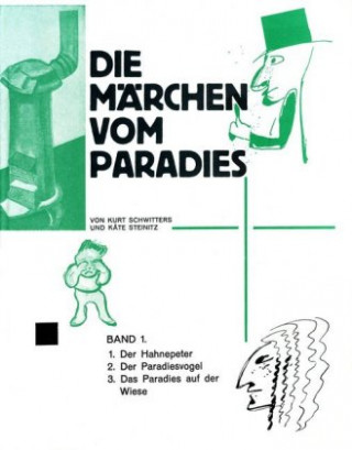Carte Die Märchen vom Paradies. Bd.1 Kurt Schwitters