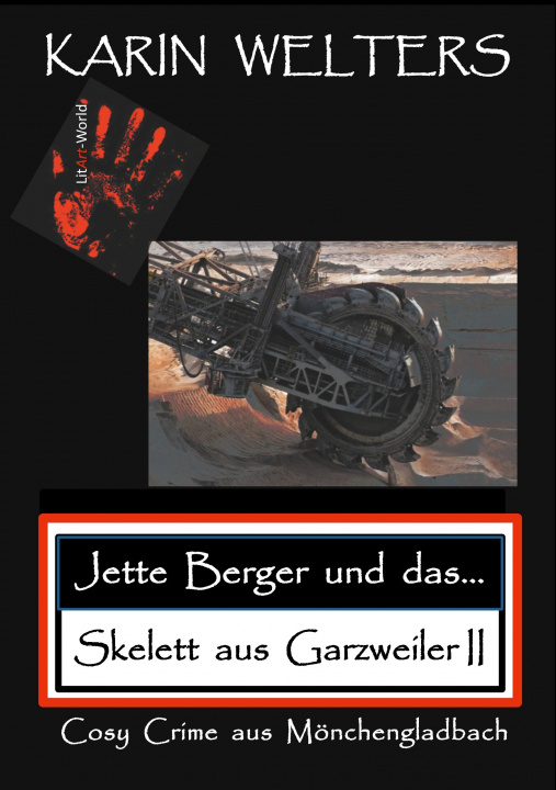 Könyv Jette Berger und das Skelett aus Garzweiler II Karin Welters