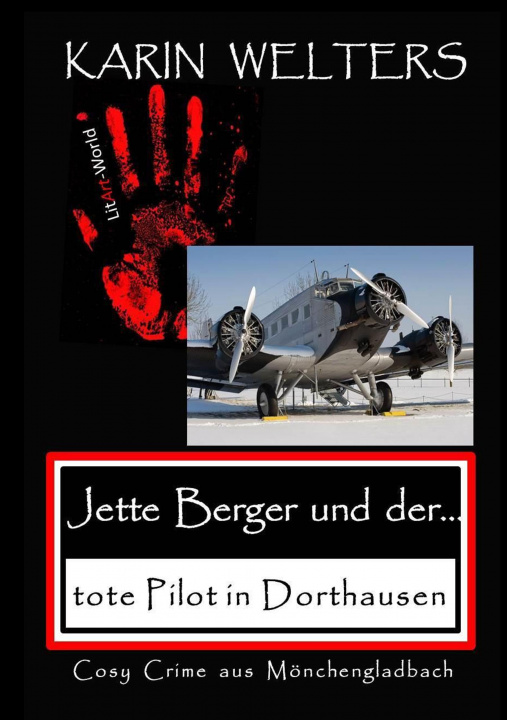 Kniha Jette Berger und der tote Pilot in Dorthausen Karin Welters