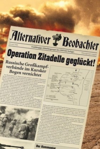 Book Alternativer Beobachter: Operation Zitadelle geglückt! Martin Schempp