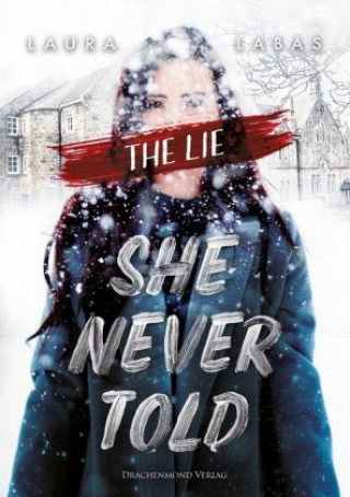 Carte The Lie She Never Told Laura Labas