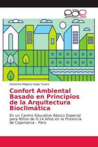 Kniha Confort Ambiental Basado en Principios de la Arquitectura Bioclimática Katherine Milagros Rojas Tavera