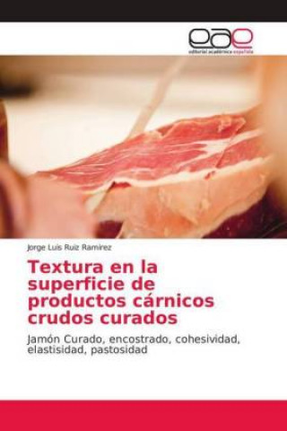 Książka Textura en la superficie de productos cárnicos crudos curados Jorge Luis Ruiz Ramirez