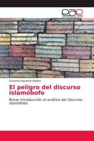 Książka El peligro del discurso islamóbofo Giovanna Izquierdo Medina