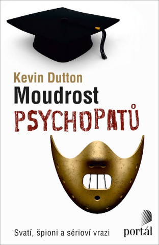 Book Moudrost psychopatů Kevin Dutton