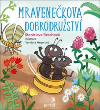 Kniha Mravenečkova dobrodružství Stanislava Reschová
