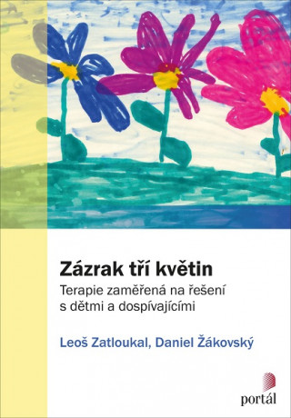 Kniha Zázrak tří květin Leoš Zatloukal