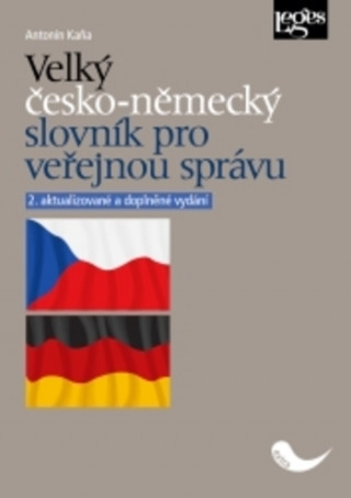 Carte Velký česko-německý slovník pro veřejnou správu Antonín Kaňa
