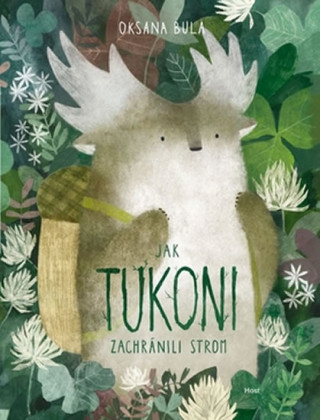 Kniha Jak tukoni zachránili strom Oksana Bula