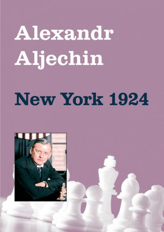 Knjiga New York 1924 Alexandr Aljechin