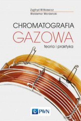 Kniha Chromatografia gazowa Witkiewicz Zygfryd