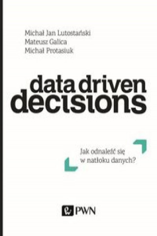 Kniha Data Driven Decisions 