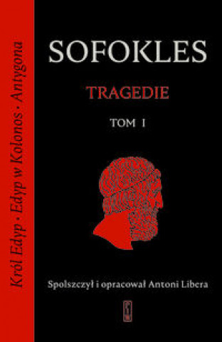 Kniha Tragedie. Tom 1: Król Edyp, Edyp w Kolonos, Antygona. Sofoklés