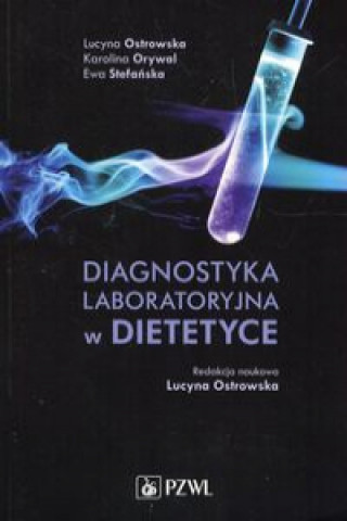 Könyv Diagnostyka laboratoryjna w dietetyce Ostrowska Lucyna