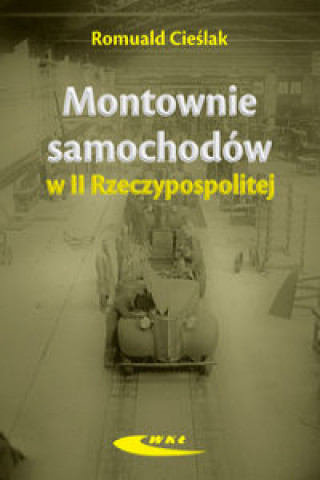 Livre Montownie samochodów II Rzeczypospolitej Cieślak Romuald