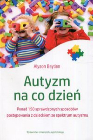 Könyv Autyzm na co dzień Beytien Alyson