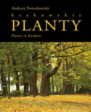 Carte Planty krakowskie / Planty in Kraków Nowakowski Andrzej