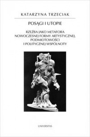 Kniha Posągi i utopie Trzeciak Katarzyna