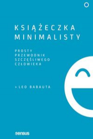 Könyv Książeczka minimalisty Prosty przewodnik szczęśliwego człowieka Nicolas Darvas