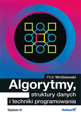 Книга Algorytmy struktury danych i techniki programowania Wróblewski Piotr