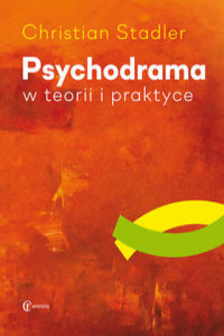Kniha Psychodrama w teorii i praktyce Stadler Christian