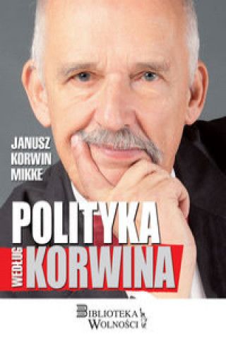 Könyv Polityka według Korwina Korwin Mikke Janusz