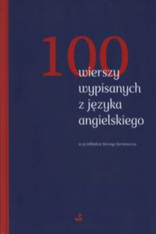 Kniha 100 wierszy wypisanych z języka angielskiego 