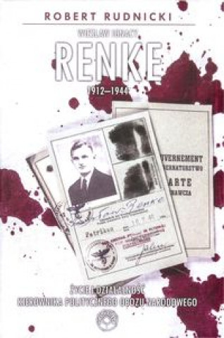 Książka Wiesław Ignacy Renke 1912-1944 Rudnicki Robert