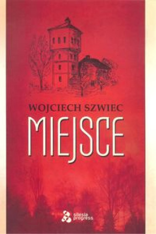 Knjiga Miejsce Szwiec Wojciech