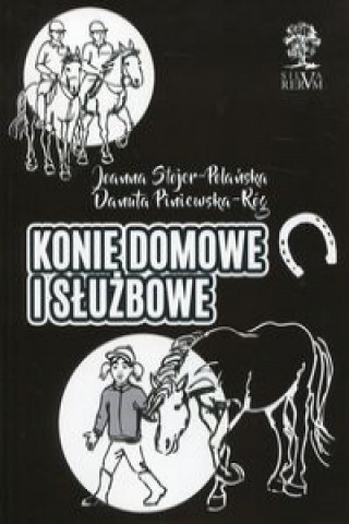 Kniha Konie domowe i służbowe Stojer-Polańska Joanna