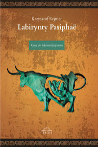 Kniha Labirynty Pasiphae Rejmer Krzysztof