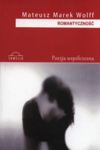 Kniha Romantyczność Wolff Mateusz Marek