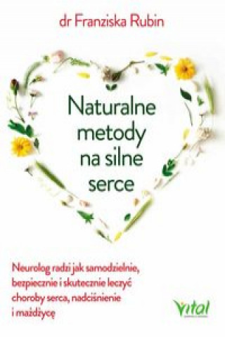 Könyv Naturalne metody na silne serce Rubin Franziska