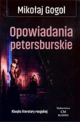Knjiga Opowiadania petersburskie Gogol Mikołaj