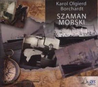 Audio Szaman morski Borchardt Karol Olgierd